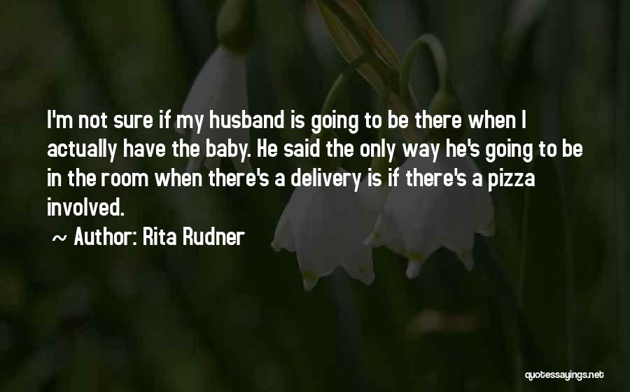 Baby Delivery Quotes By Rita Rudner