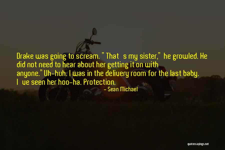 Baby Delivery Quotes By Sean Michael