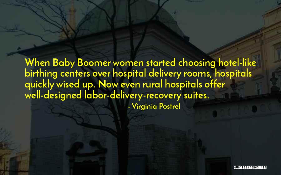 Baby Delivery Quotes By Virginia Postrel