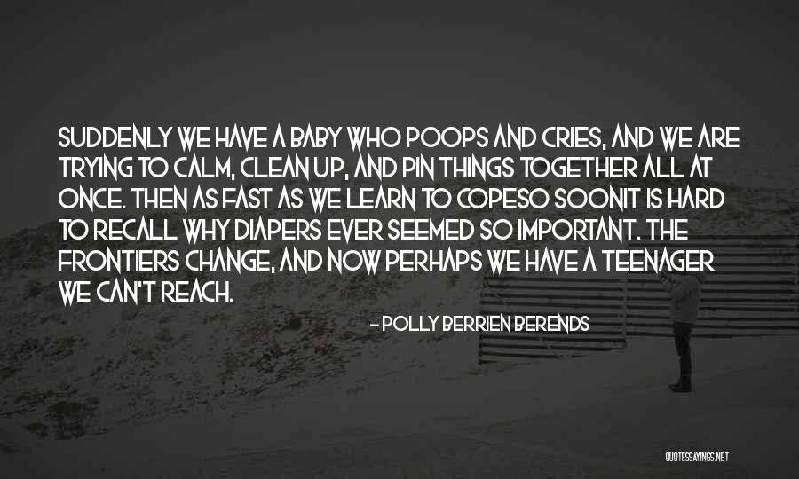 Baby Diapers Quotes By Polly Berrien Berends Baby Diapers Quotes By Polly Berrien Berends