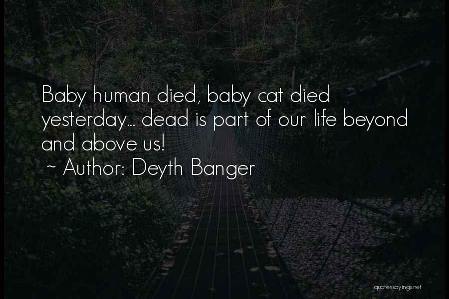 Baby Died Quotes By Deyth Banger