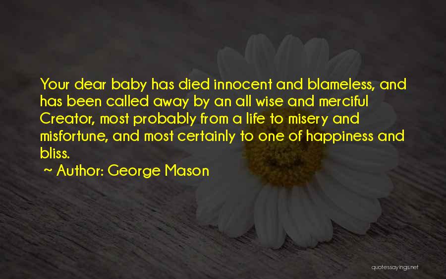 Baby Died Quotes By George Mason
