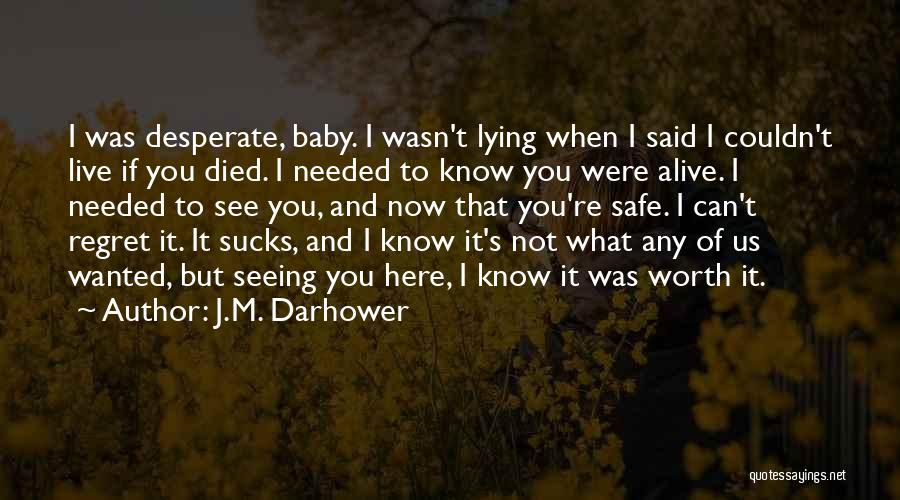 Baby Died Quotes By J.M. Darhower