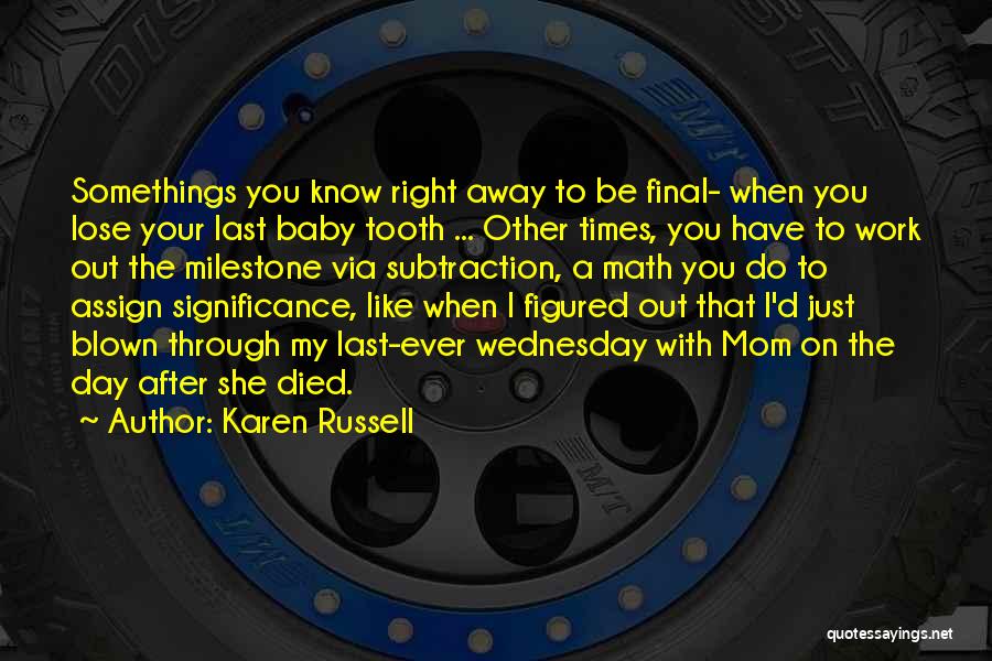 Baby Died Quotes By Karen Russell