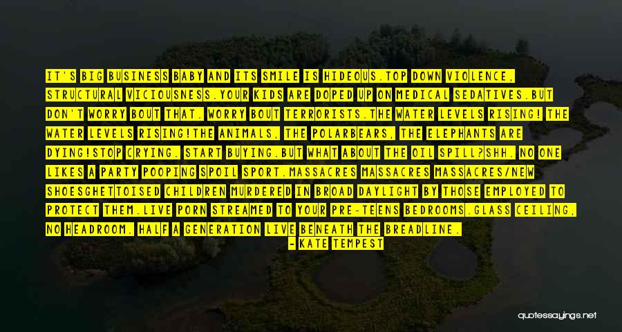 Baby Don't Let Me Down Quotes By Kate Tempest Baby Don't Let Me Down Quotes By Kate Tempest