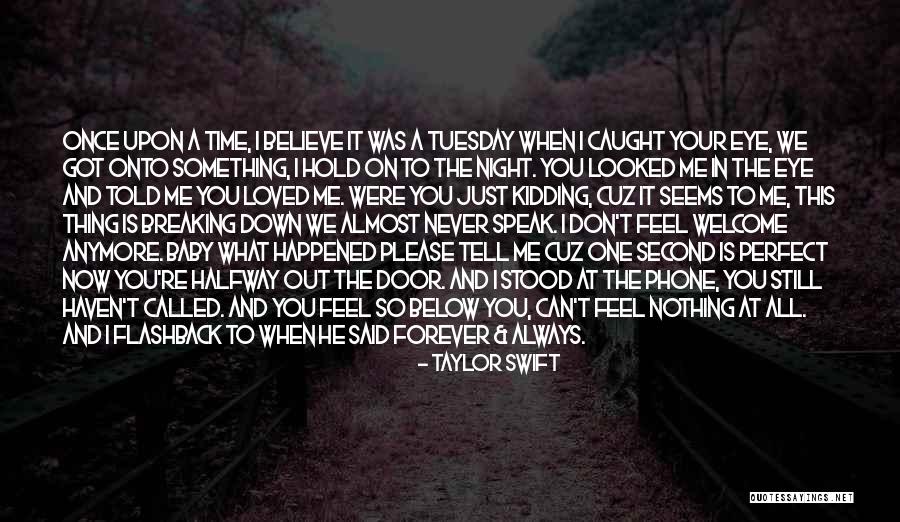 Baby Don't Let Me Down Quotes By Taylor Swift Baby Don't Let Me Down Quotes By Taylor Swift