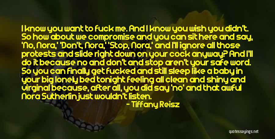 Baby Don't Let Me Down Quotes By Tiffany Reisz Baby Don't Let Me Down Quotes By Tiffany Reisz