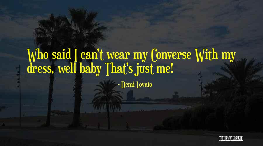 Baby Dress Quotes By Demi Lovato