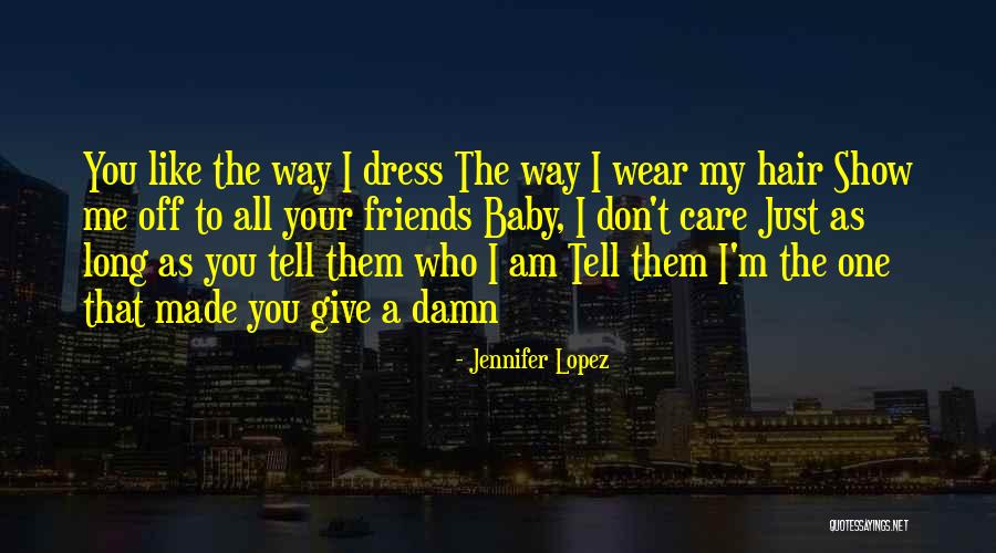 Baby Dress Quotes By Jennifer Lopez