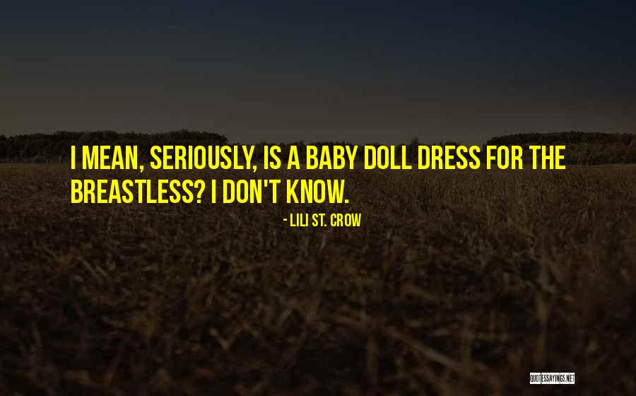 Baby Dress Quotes By Lili St. Crow