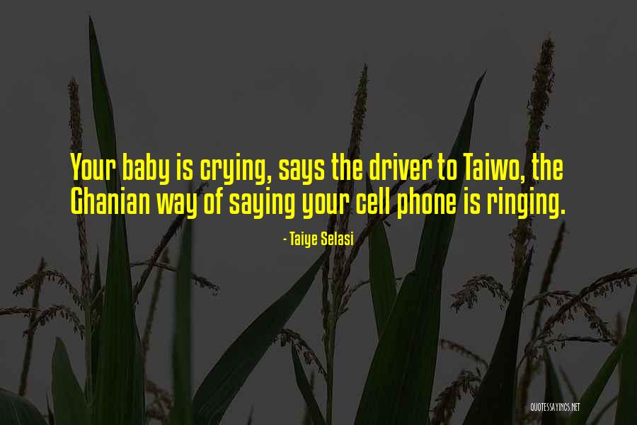Baby Driver Quotes By Taiye Selasi Baby Driver Quotes By Taiye Selasi