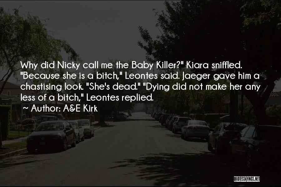 Baby Dying Quotes By A&E Kirk