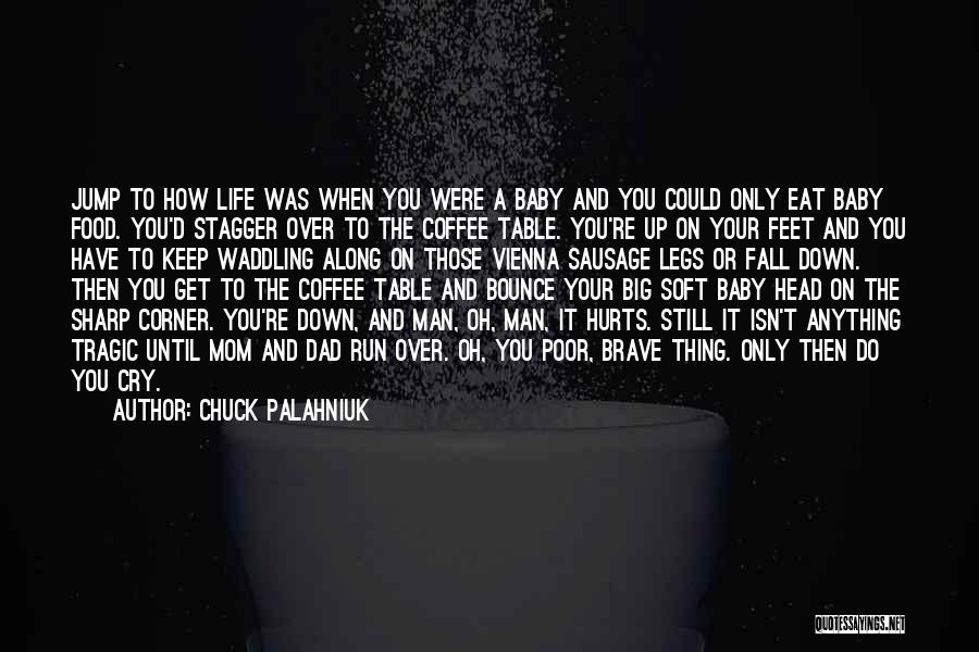 Baby Feet Quotes By Chuck Palahniuk