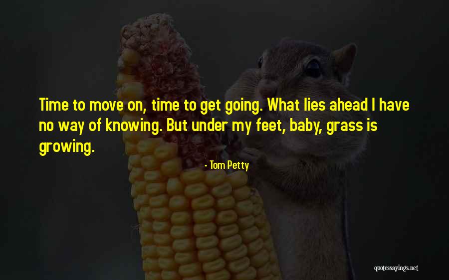 Baby Feet Quotes By Tom Petty