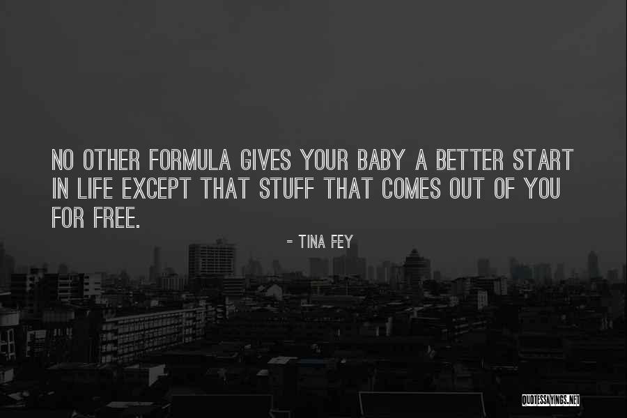 Baby Formula Quotes By Tina Fey Baby Formula Quotes By Tina Fey