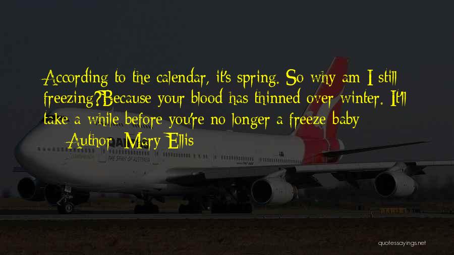 Baby Freeze Quotes By Mary Ellis