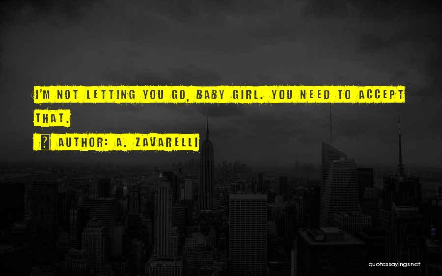 Baby Girl I Love You Quotes By A. Zavarelli