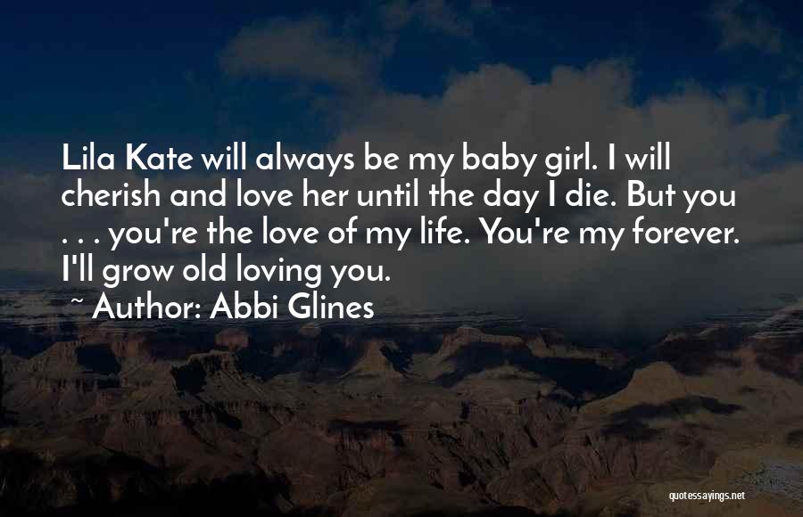 Baby Girl I Love You Quotes By Abbi Glines