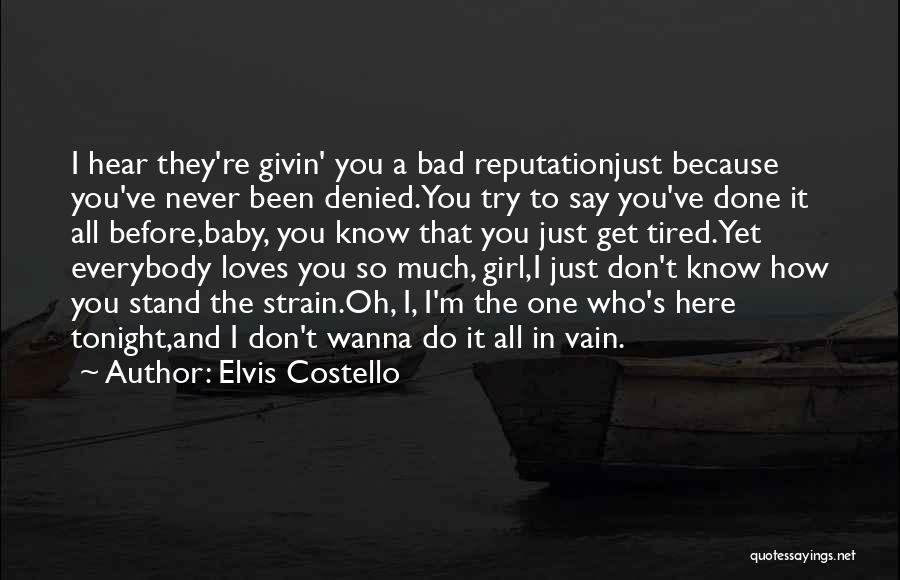 Baby Girl Love Quotes By Elvis Costello