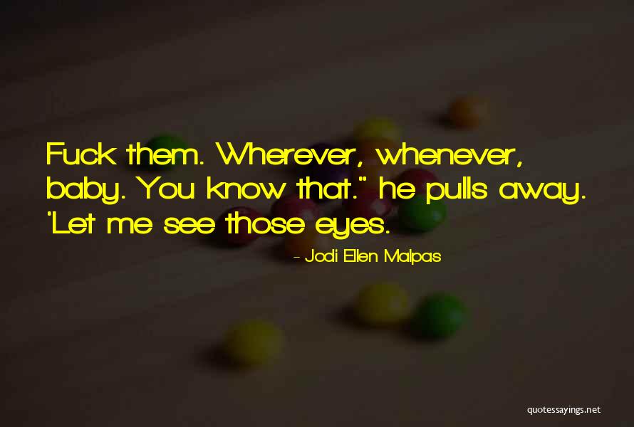 Baby Gone Too Soon Quotes By Jodi Ellen Malpas