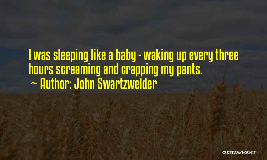 Baby Gone Too Soon Quotes By John Swartzwelder