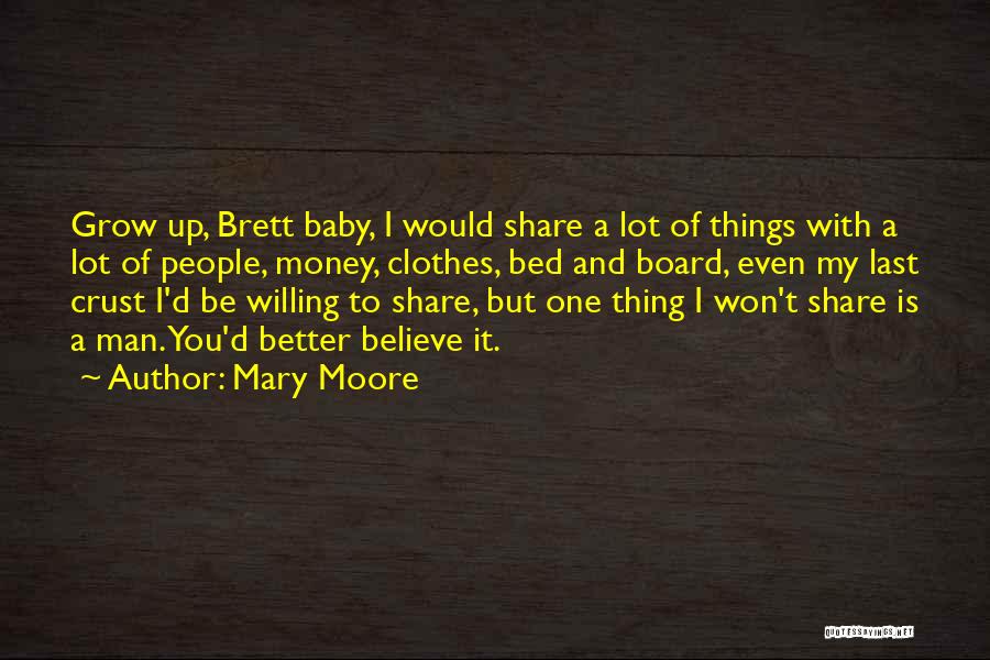 Baby Grow Up Quotes By Mary Moore