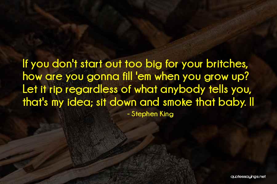 Baby Grow Up Quotes By Stephen King Baby Grow Up Quotes By Stephen King