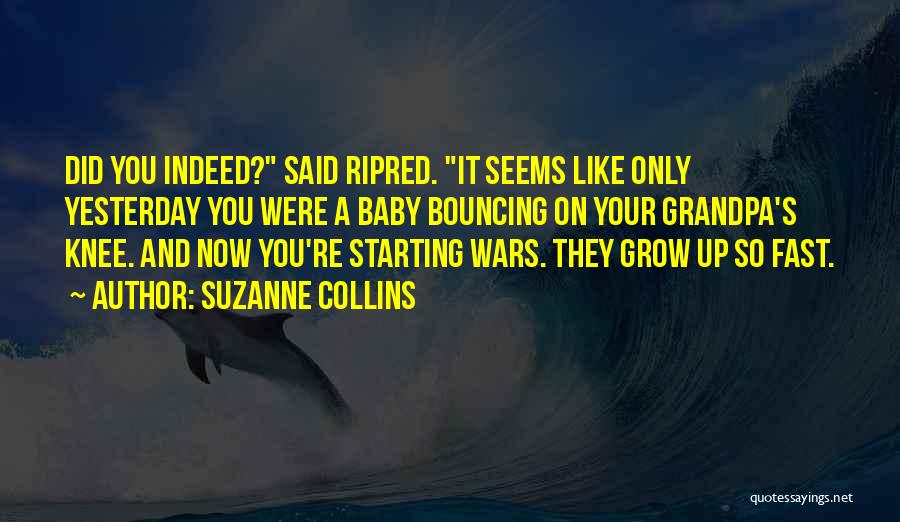 Baby Grow Up Quotes By Suzanne Collins