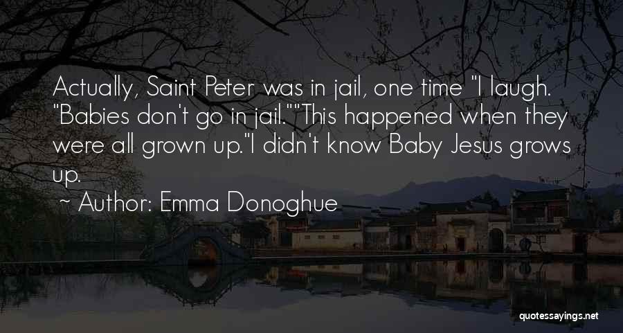 Baby Grows Quotes By Emma Donoghue
