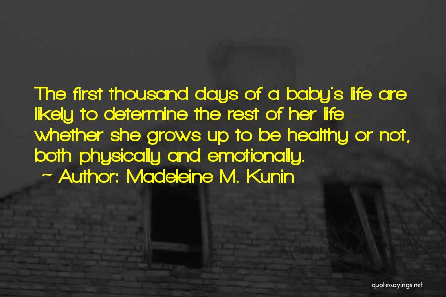 Baby Grows Quotes By Madeleine M. Kunin