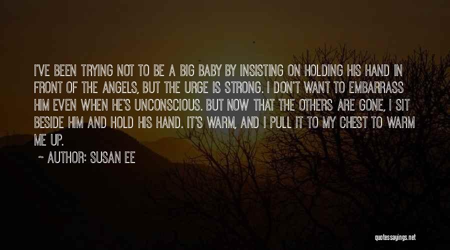 Baby Holding Hand Quotes By Susan Ee