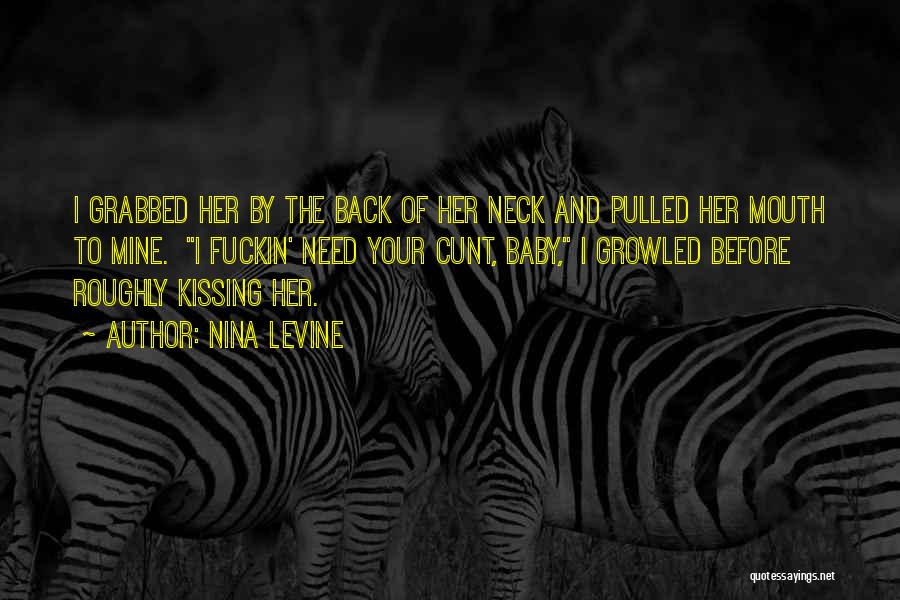 Baby I Need You Back Quotes By Nina Levine