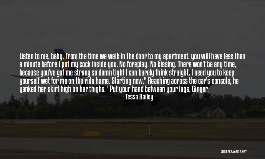 Baby I Need You Now Quotes By Tessa Bailey Baby I Need You Now Quotes By Tessa Bailey