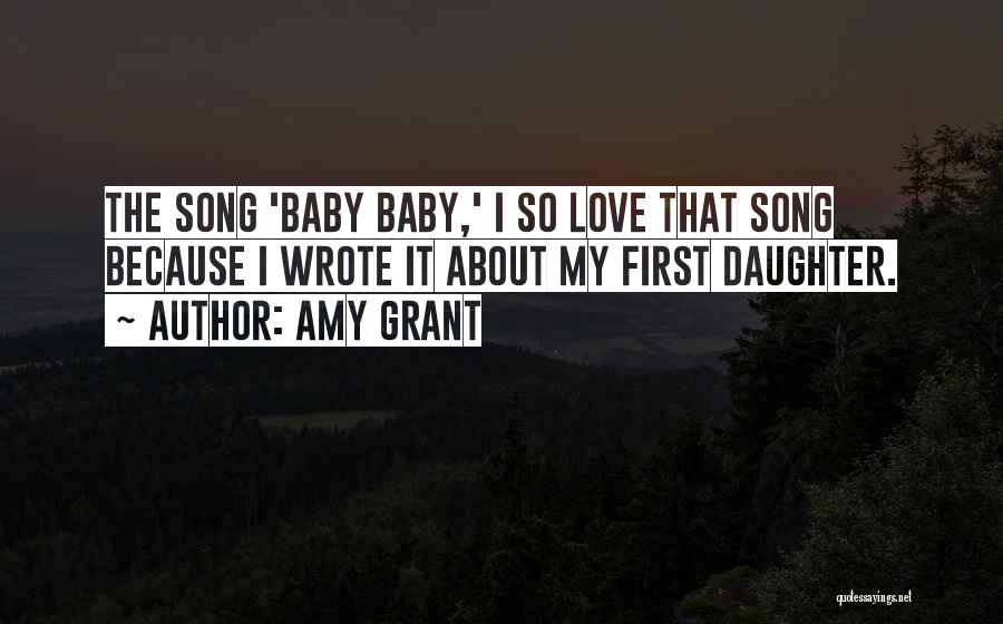 Baby I Really Love You Quotes By Amy Grant