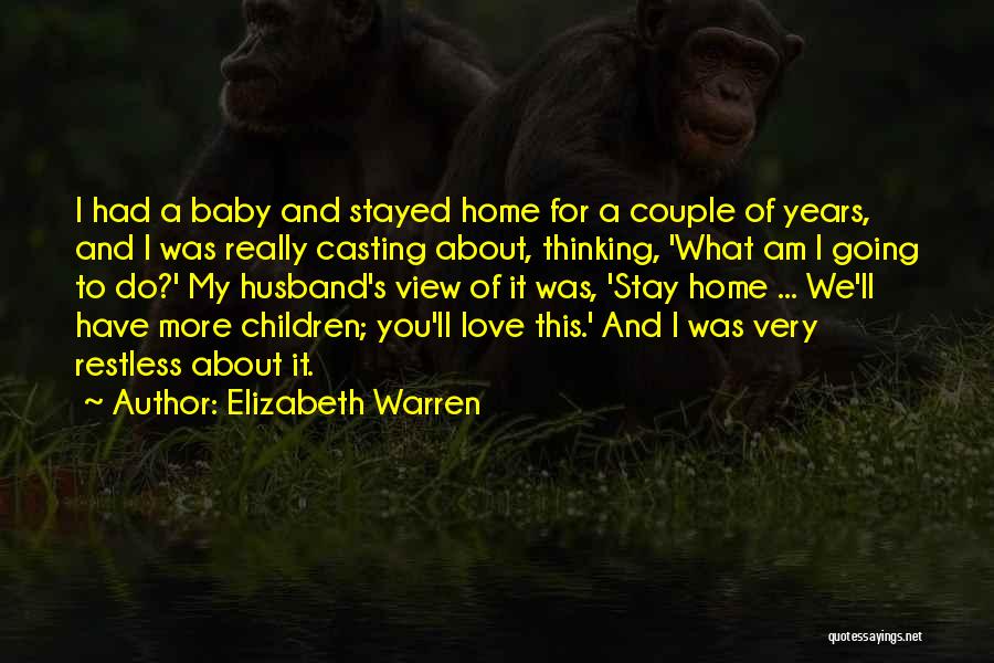 Baby I Really Love You Quotes By Elizabeth Warren