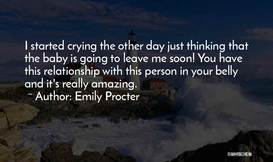 Baby In Belly Quotes By Emily Procter