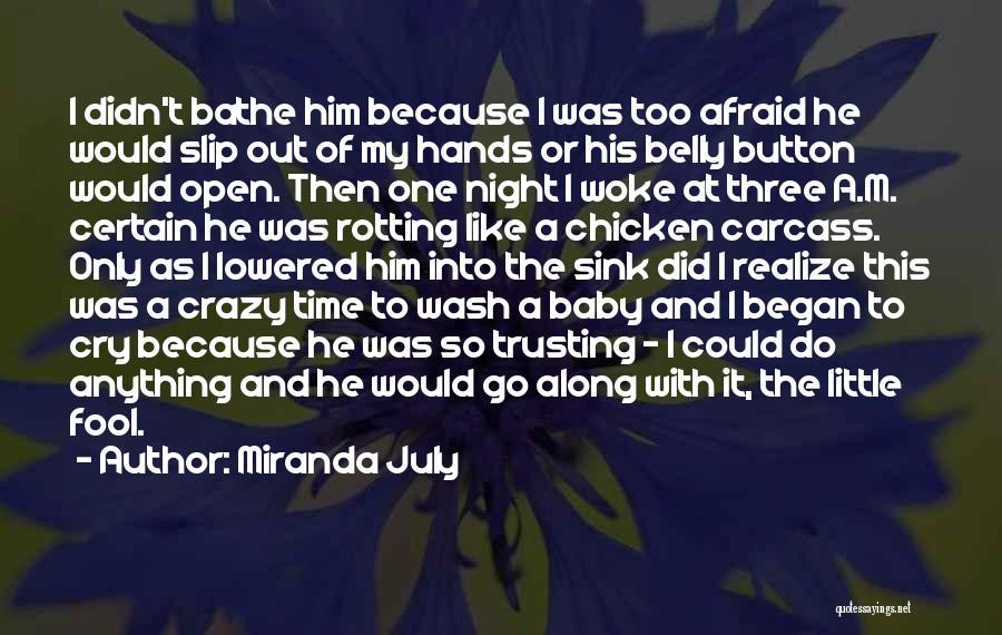 Baby In Belly Quotes By Miranda July