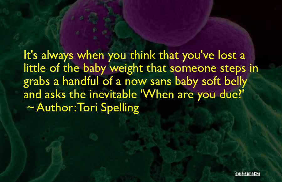 Baby In Belly Quotes By Tori Spelling