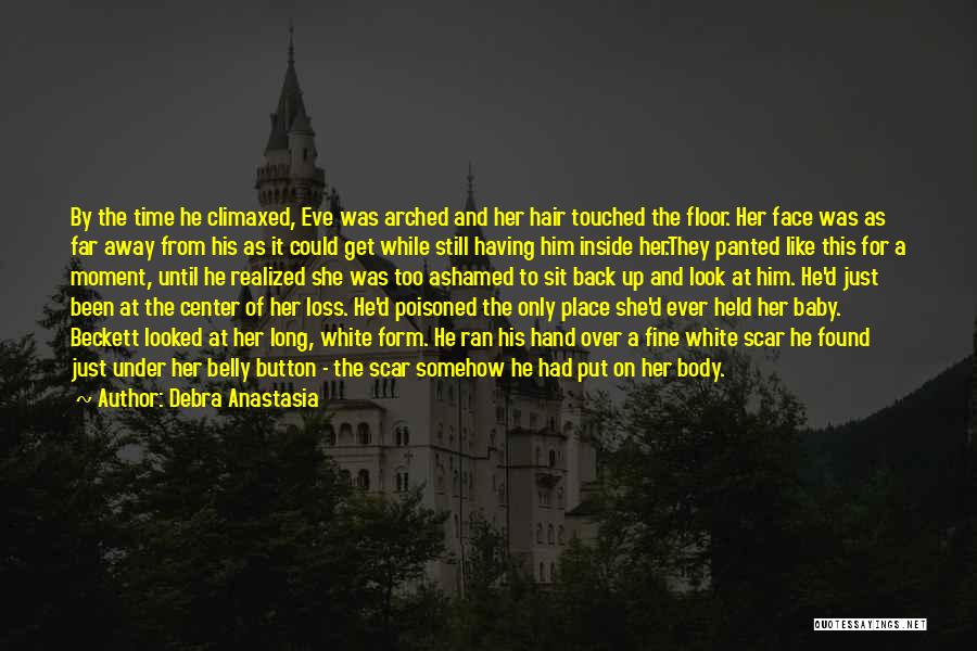 Baby In My Belly Quotes By Debra Anastasia