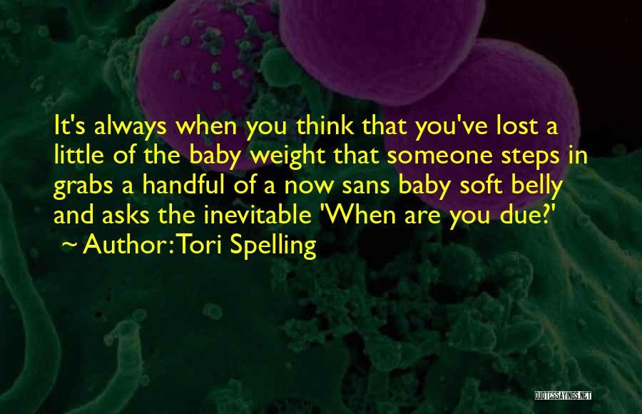 Baby In My Belly Quotes By Tori Spelling