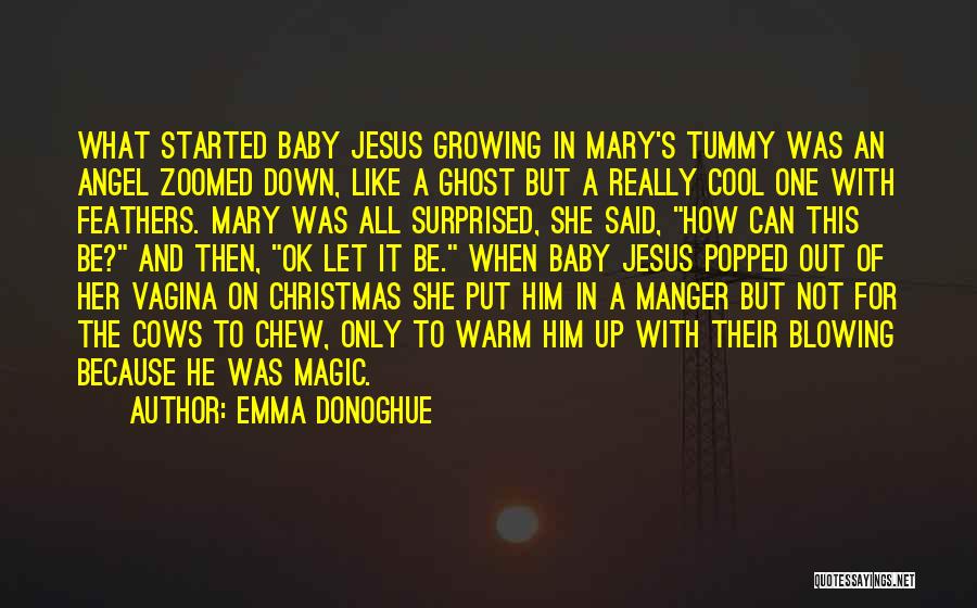 Baby In My Tummy Quotes By Emma Donoghue