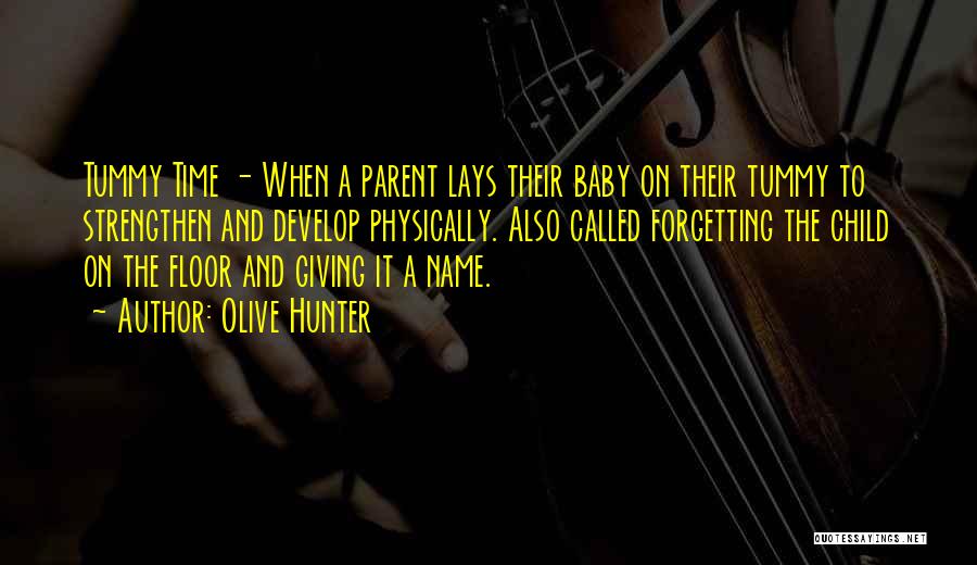 Baby In My Tummy Quotes By Olive Hunter