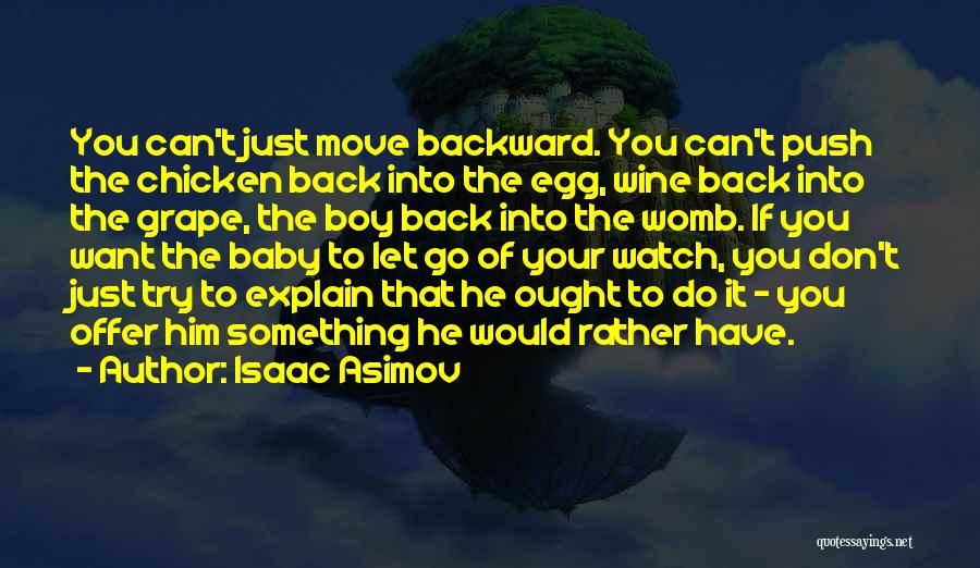 Baby In My Womb Quotes By Isaac Asimov