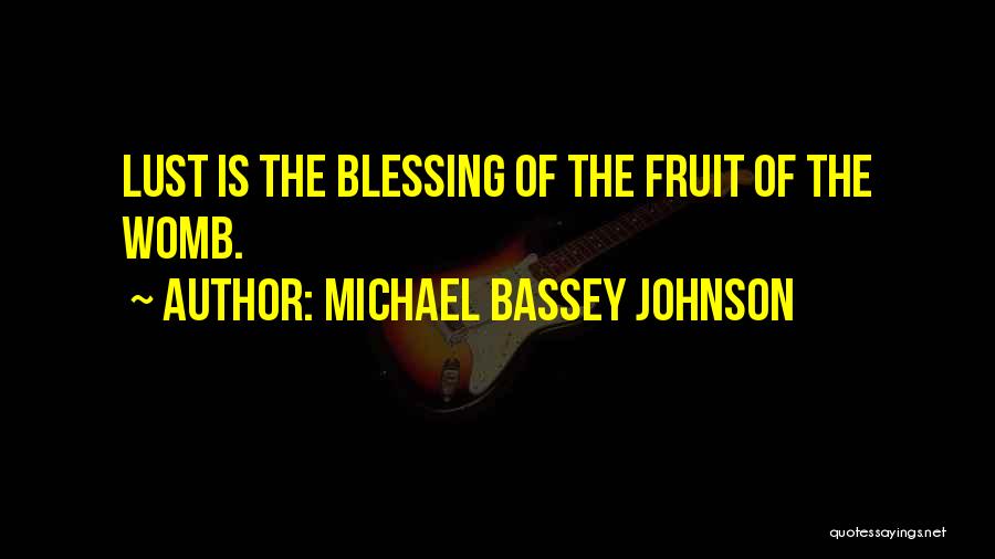 Baby In My Womb Quotes By Michael Bassey Johnson