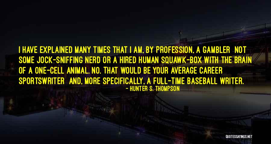 Baby In Pot Quotes By Hunter S. Thompson Baby In Pot Quotes By Hunter S. Thompson