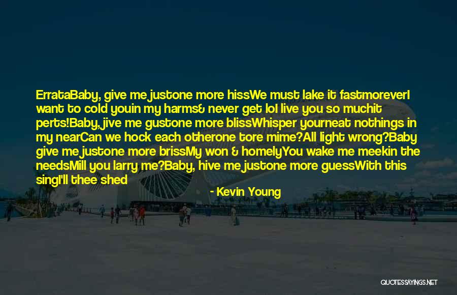 Baby It's Cold Quotes By Kevin Young Baby It's Cold Quotes By Kevin Young
