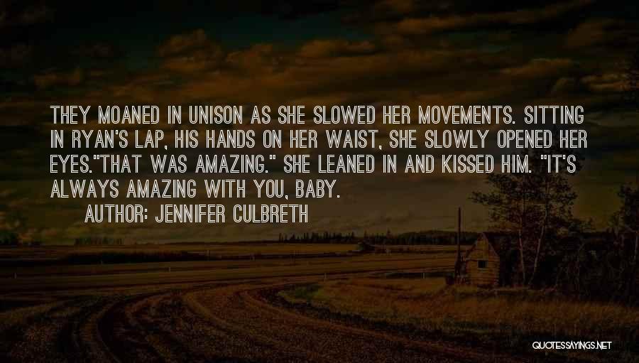Baby It's Me And You Quotes By Jennifer Culbreth