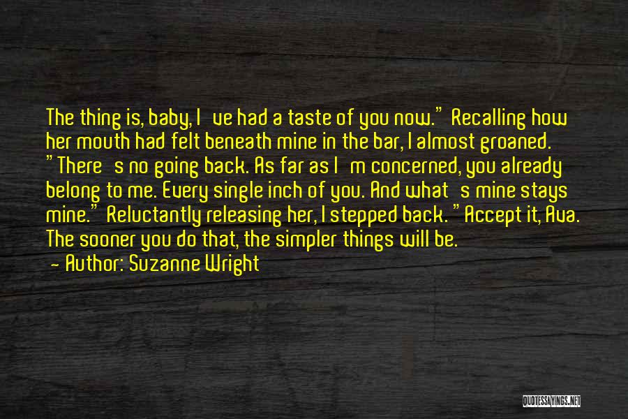 Baby It's Me And You Quotes By Suzanne Wright