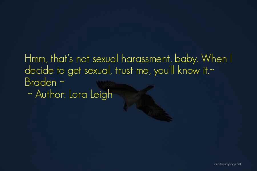 Baby It's You Quotes By Lora Leigh