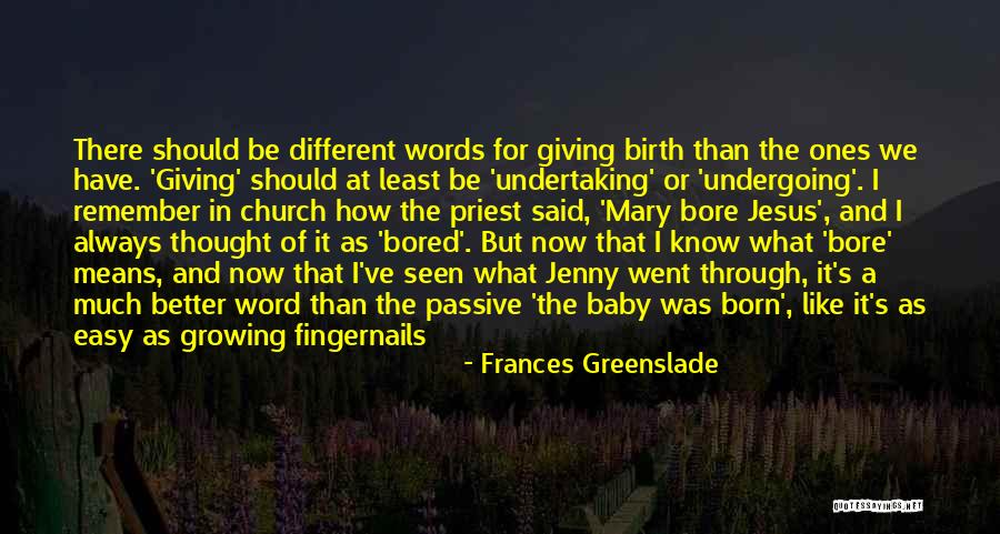 Baby Jesus Born Quotes By Frances Greenslade